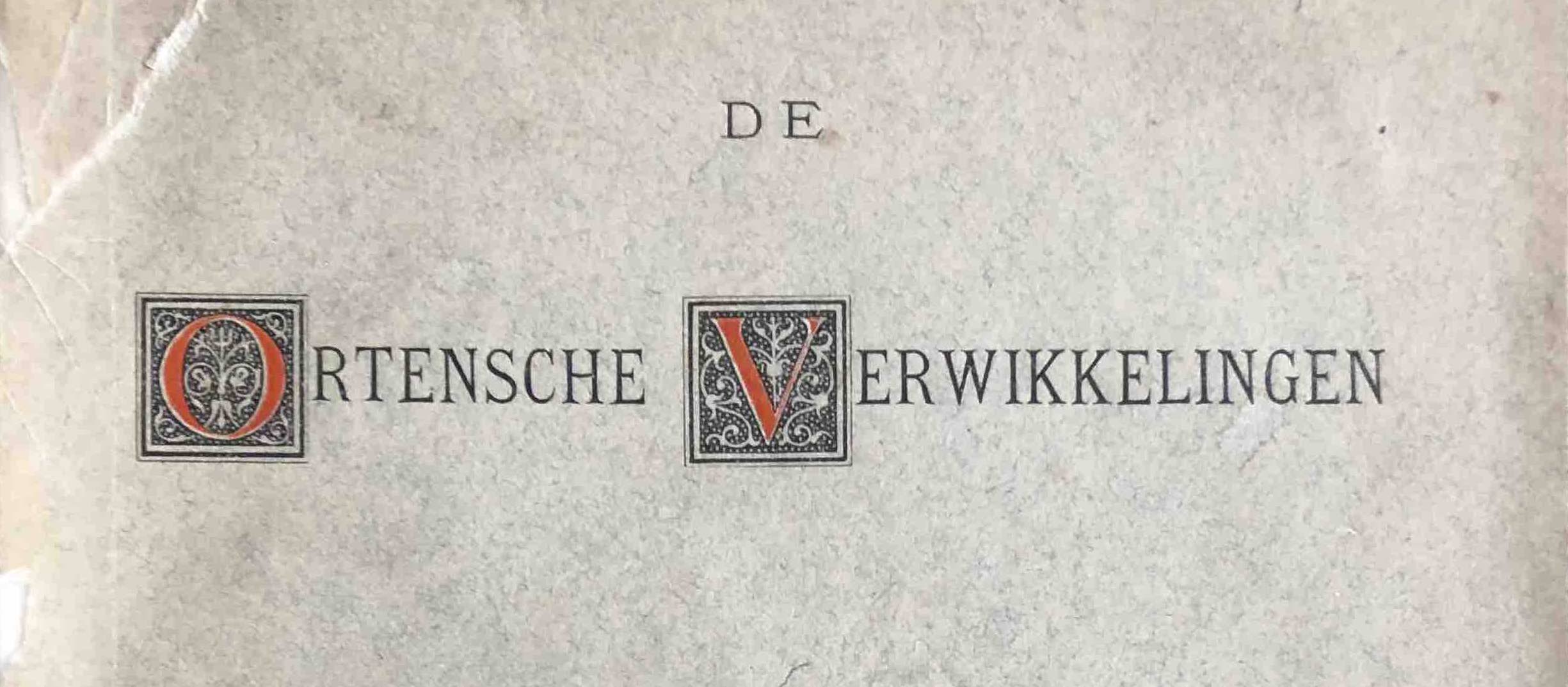 Nieuw artikel: Orthense&nbsp;verwikkelingen